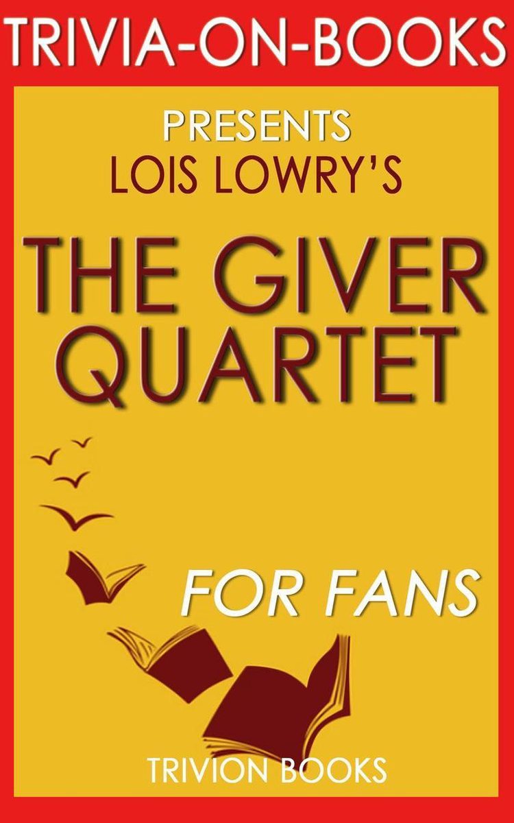 The Giver Quartet: von Lois Lowry (Trivia-on-Books)