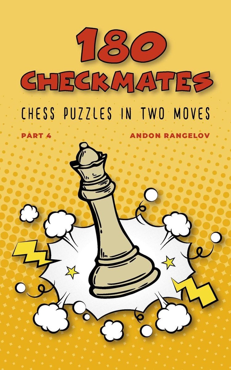 Der richtige Weg, Schach zu lernen mit Schachunterricht und Schachübungen 4 – 180 Schachmatt-Schachrätsel in zwei Zügen, Teil 4