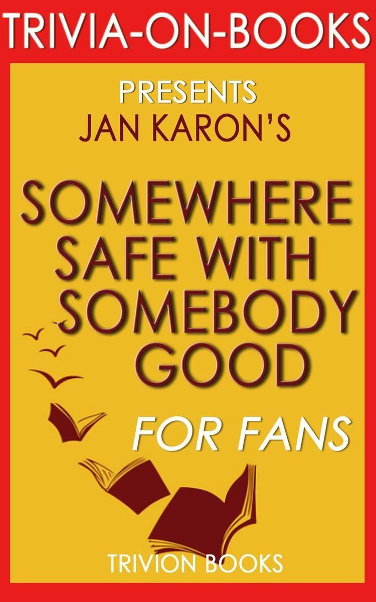 Irgendwo sicher mit jemand Gutem von Jan Karon (Trivia-on-Books)