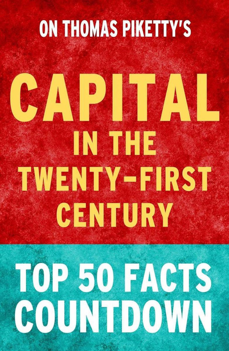 Kapital im 21. Jahrhundert – Countdown zu den 50 wichtigsten Fakten