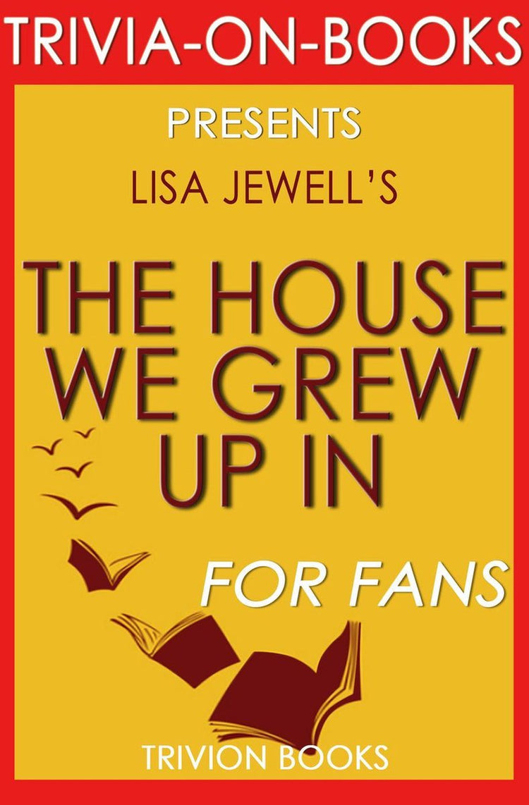 Das Haus, in dem wir aufgewachsen sind von Lisa Jewell (Trivia-on-Books)