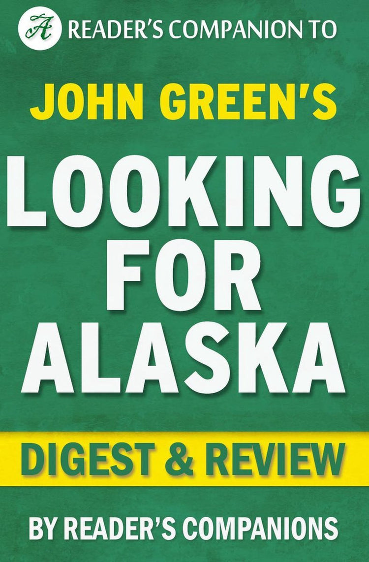 Auf der Suche nach Alaska von John Green, Zusammenfassungsrezension