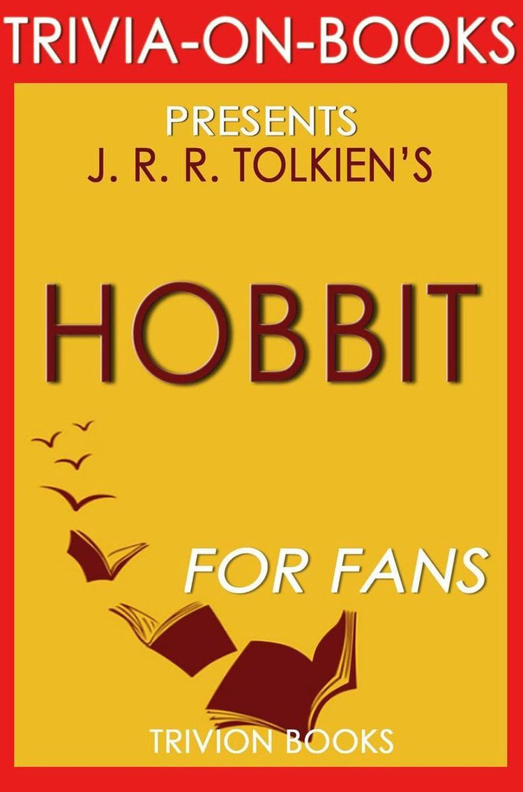 Der Hobbit: Hin und zurück von J. R. r. Tolkien (Trivia-on-Books)