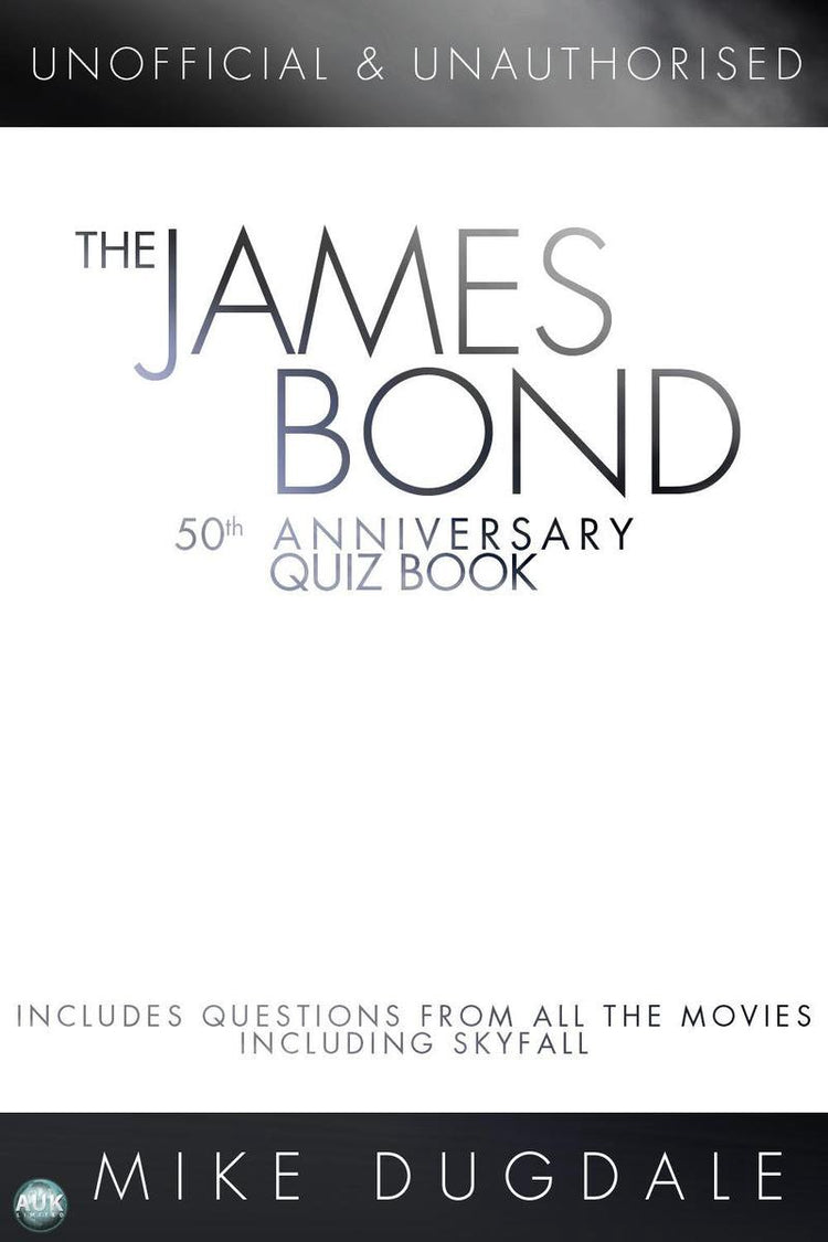 Das Quizbuch zum 50-jährigen Jubiläum von James Bond