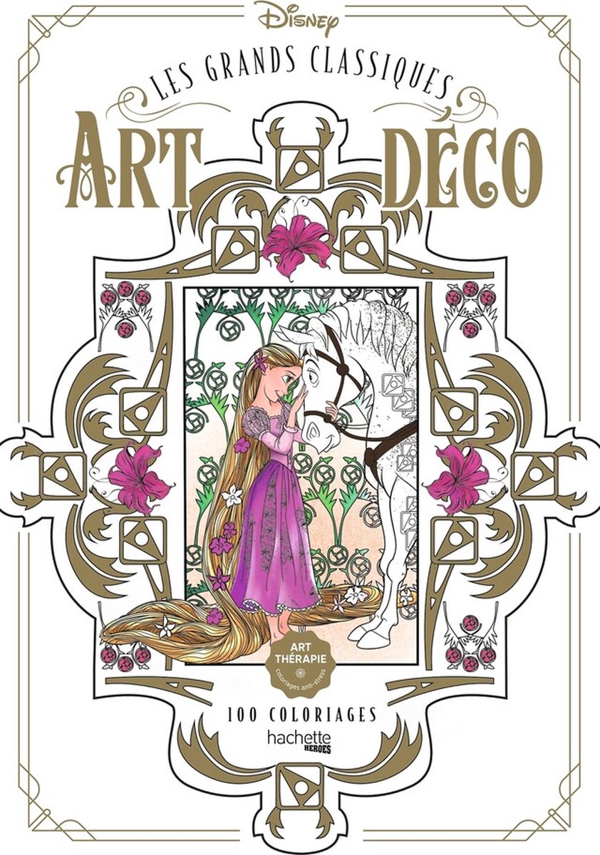 Hachette Heroes Disney Les Grands Classiques Art Deco 100 Coloriages – Hachette – Malbuch für Erwachsene