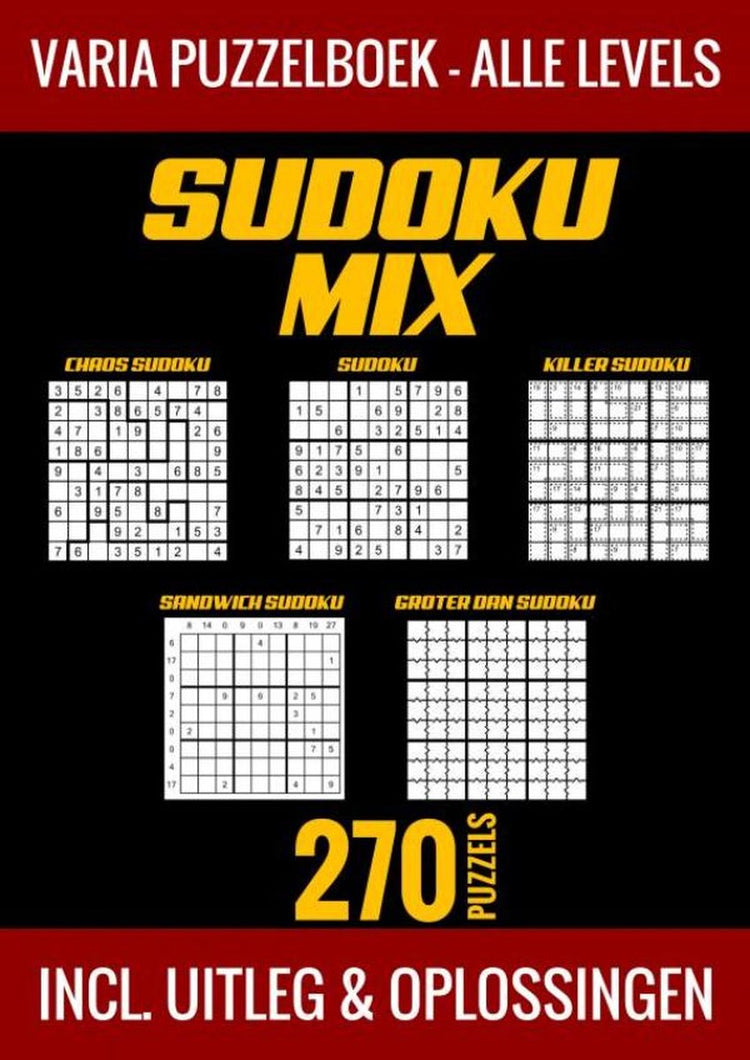 Sudoku-Mix-Rätselbuch ohne Markenzeichen – alle Schwierigkeitsgrade – 270 Rätsel – inkl. Erklärung und Lösungen