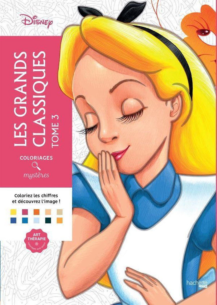 Hachette Heroes Coloriages Mysteres Les Grands Classiques Disney Tome 3 – Malen nach Zahlen – Malbuch für Erwachsene