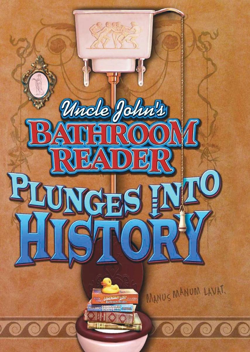 ISBN Uncle John's Bathroom Reader taucht ein in die Geschichte