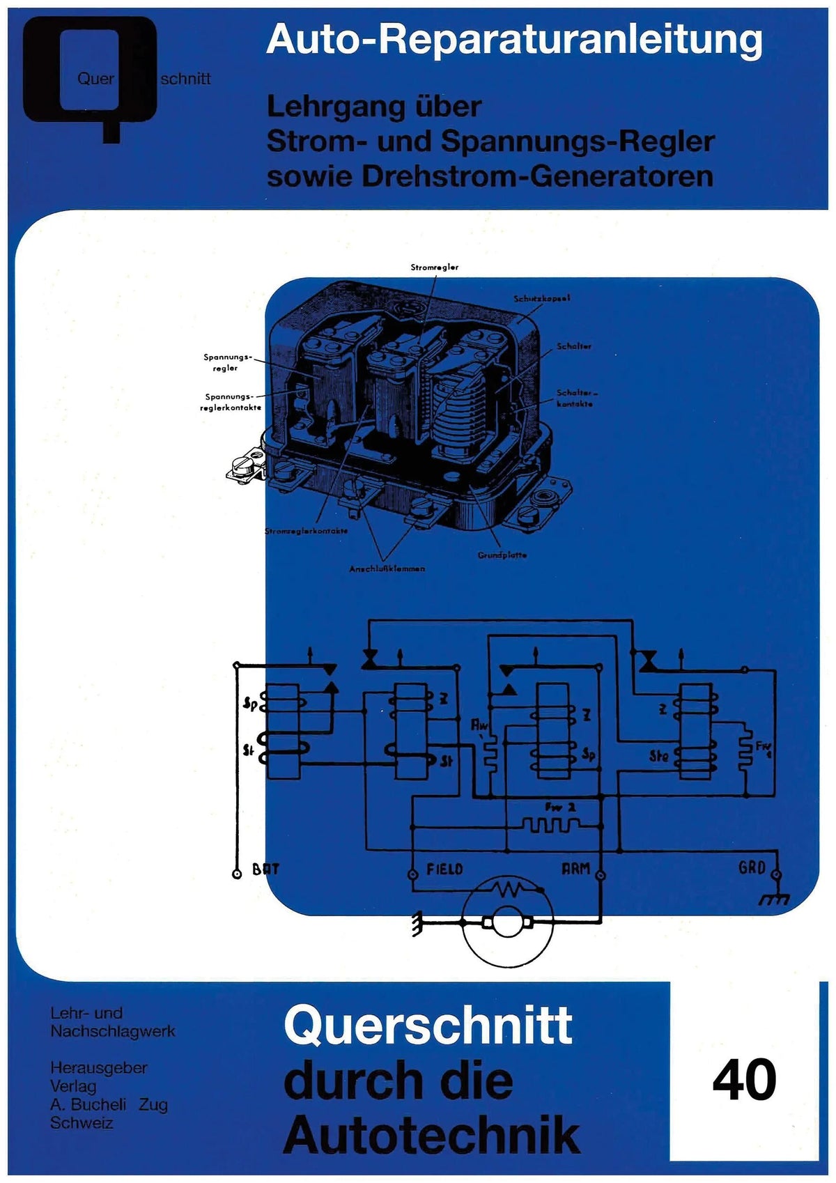 Bucheli-Verlag Buch Nachschlagewerk zu Strom- und Spannungsreglern, Drehstromgeneratoren. Buchen Sie aktuelle Spannungsregelung für Drehstromgeneratoren