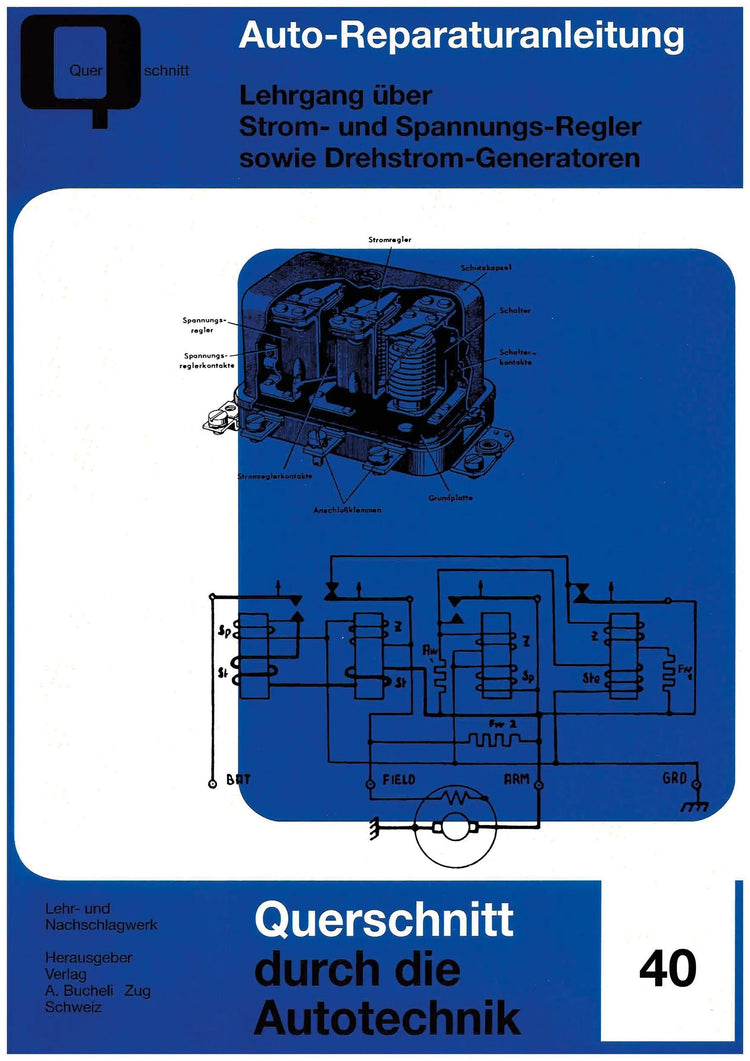 Bucheli-Verlag Buch Nachschlagewerk zu Strom- und Spannungsreglern, Drehstromgeneratoren. Buchen Sie aktuelle Spannungsregelung für Drehstromgeneratoren