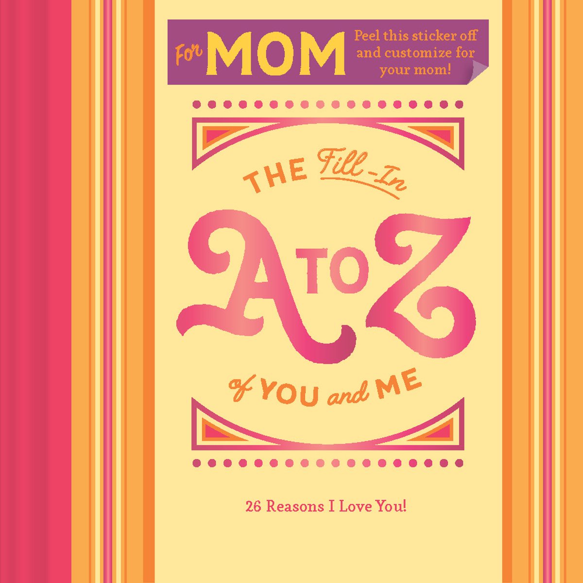 Das Fill-in von A bis Z von dir und mir: für Mama