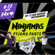 Ninjamas Pyjamahosen – 54 Pyjamahosen – Monatsbox