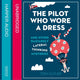Der Pilot, der ein Kleid trug