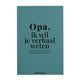 Büchergeschichte Ich möchte deine Geschichte wissen 4 - Opa, ich möchte deine Geschichte wissen