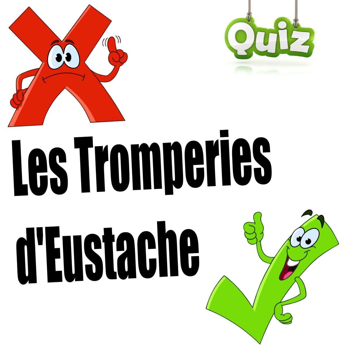 Les tromperie d'eustache (Quiz-Audio)