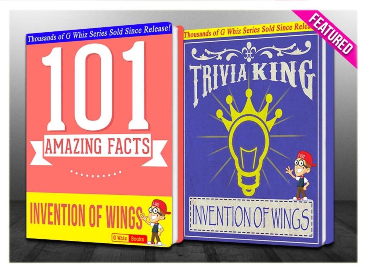 Gwhizbooks.com – Die Erfindung der Flügel – 101 erstaunliche Fakten, Quizkönig!