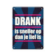 Paperdreams Textschild aus Metall – Trinken geht schneller
