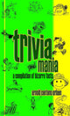 Triviamania: eine Zusammenstellung bizarrer Fakten