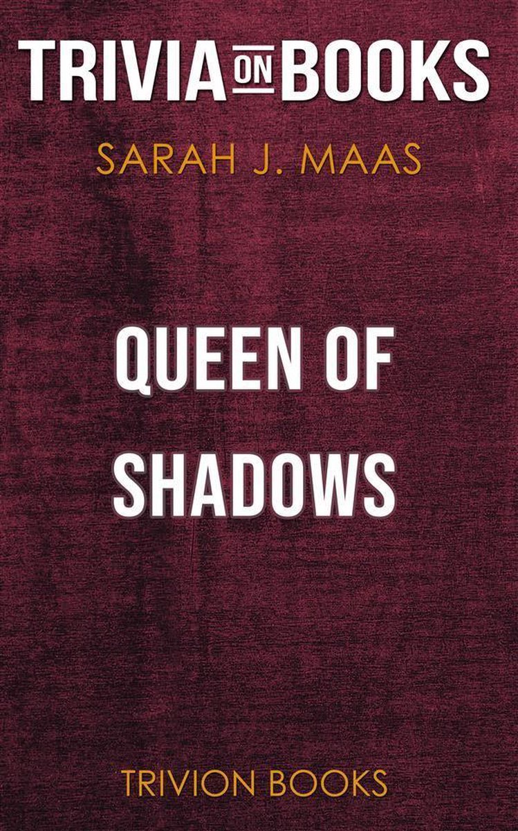 Königin der Schatten von Sarah J. Maas (Trivia-on-Books)