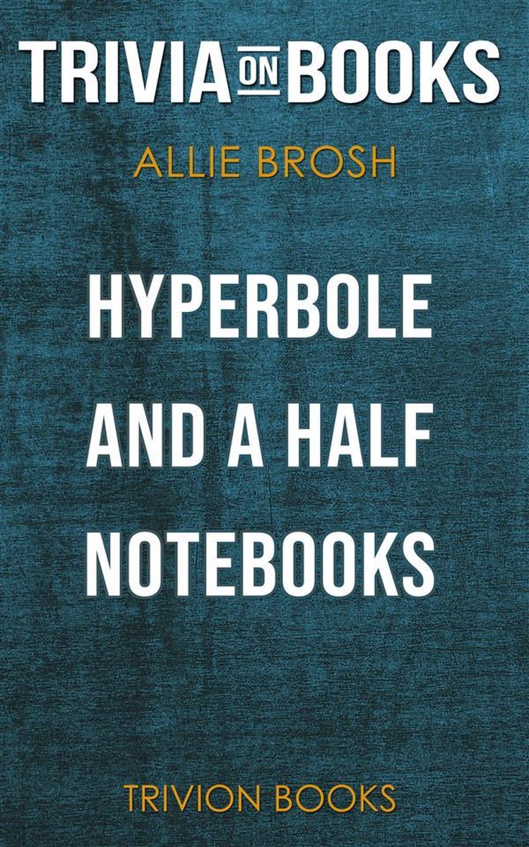 Hyperbole and a half von Allie Brosh (Trivia-on-Books)