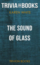 Der Klang von Glas von Karen White (Trivia-on-Books)