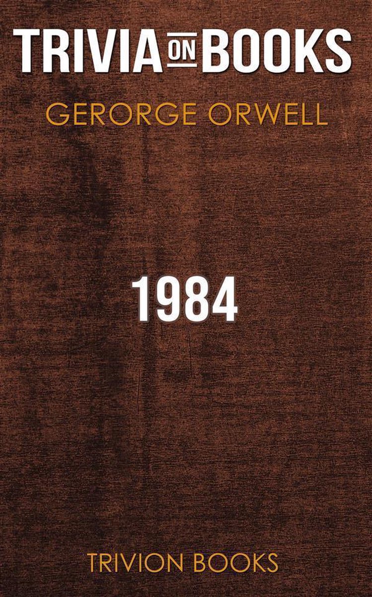 1984 von George Orwell (Trivia-on-Books)