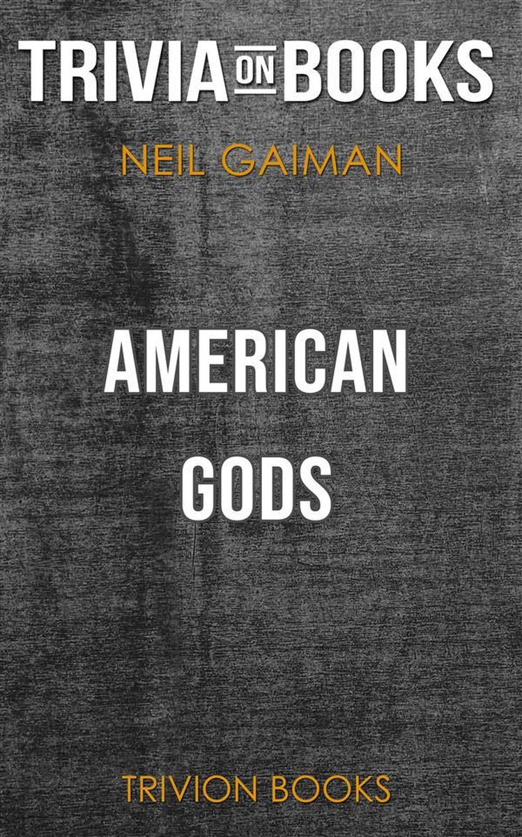 American Gods von Neil Gaiman (Trivia-on-Books)