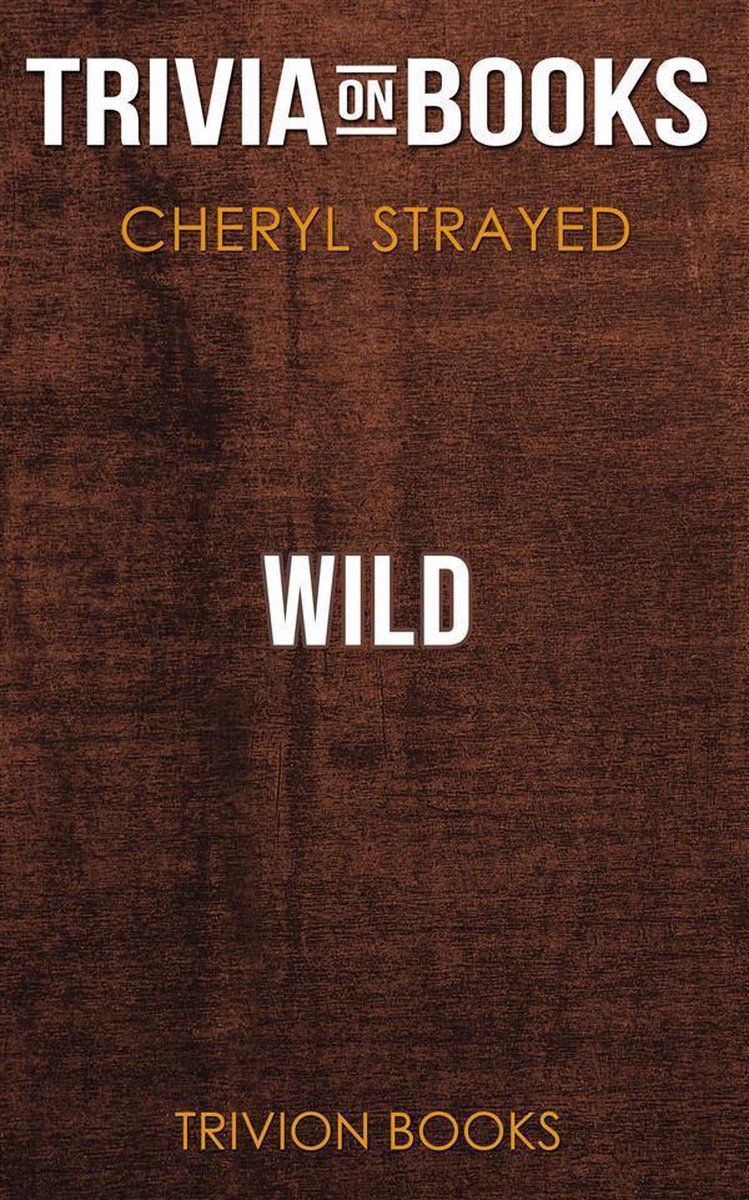 Wild von Cheryl Strayed (Trivia-on-Books)