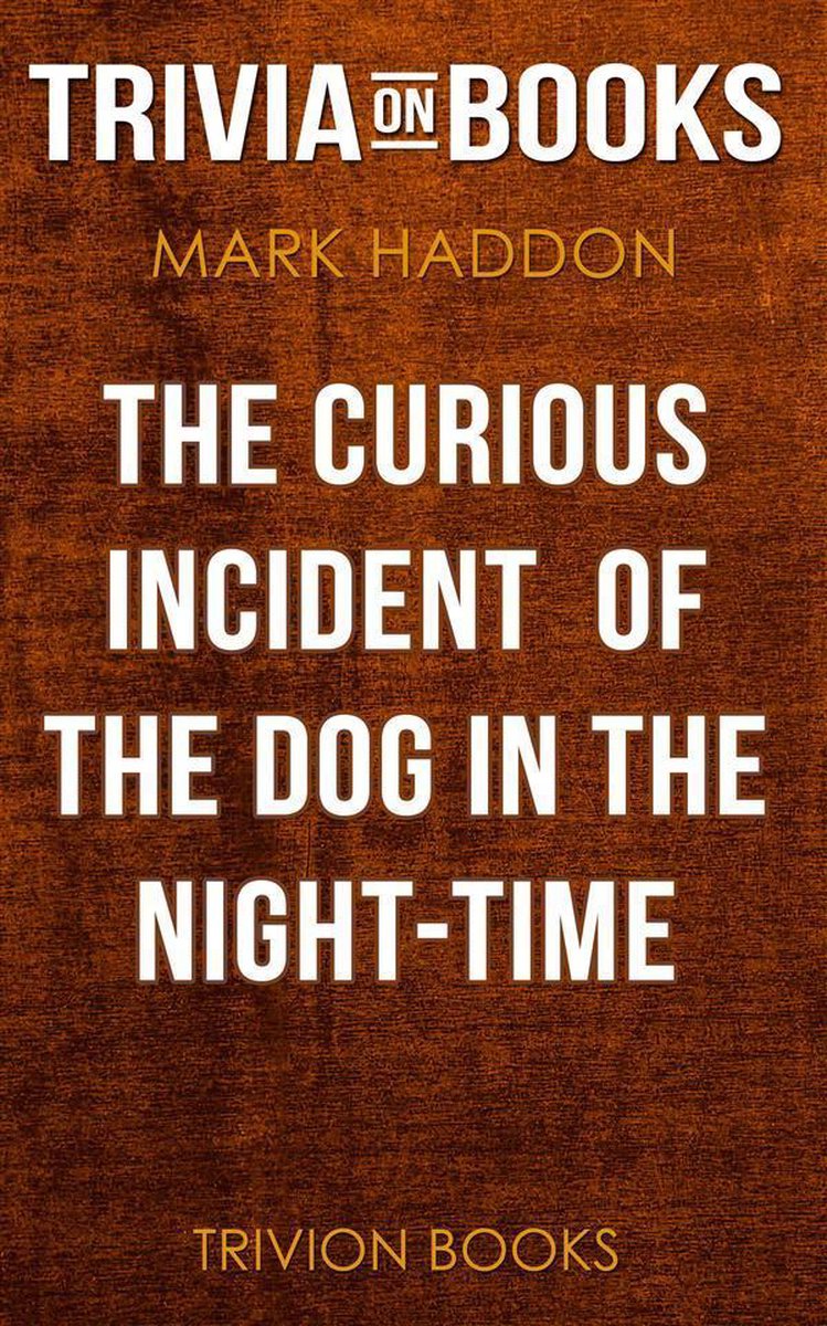 Der seltsame Vorfall mit dem Hund in der Nacht von Mark Haddon (Trivia-on-Books)