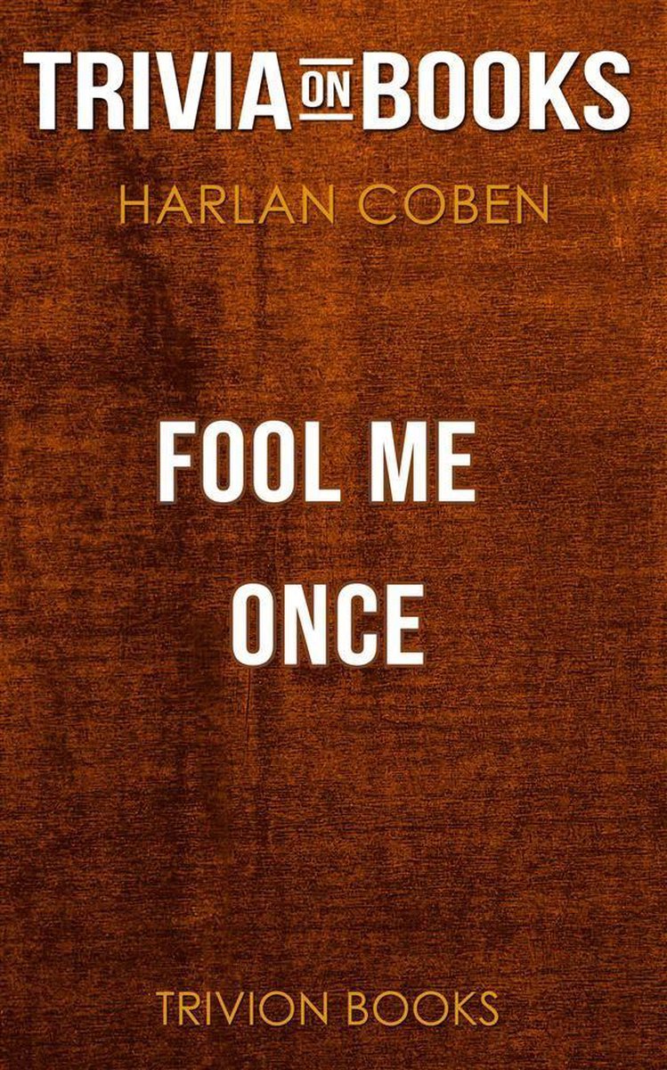 Täusche mich einmal von Harlan Coben (Trivia-on-Books)