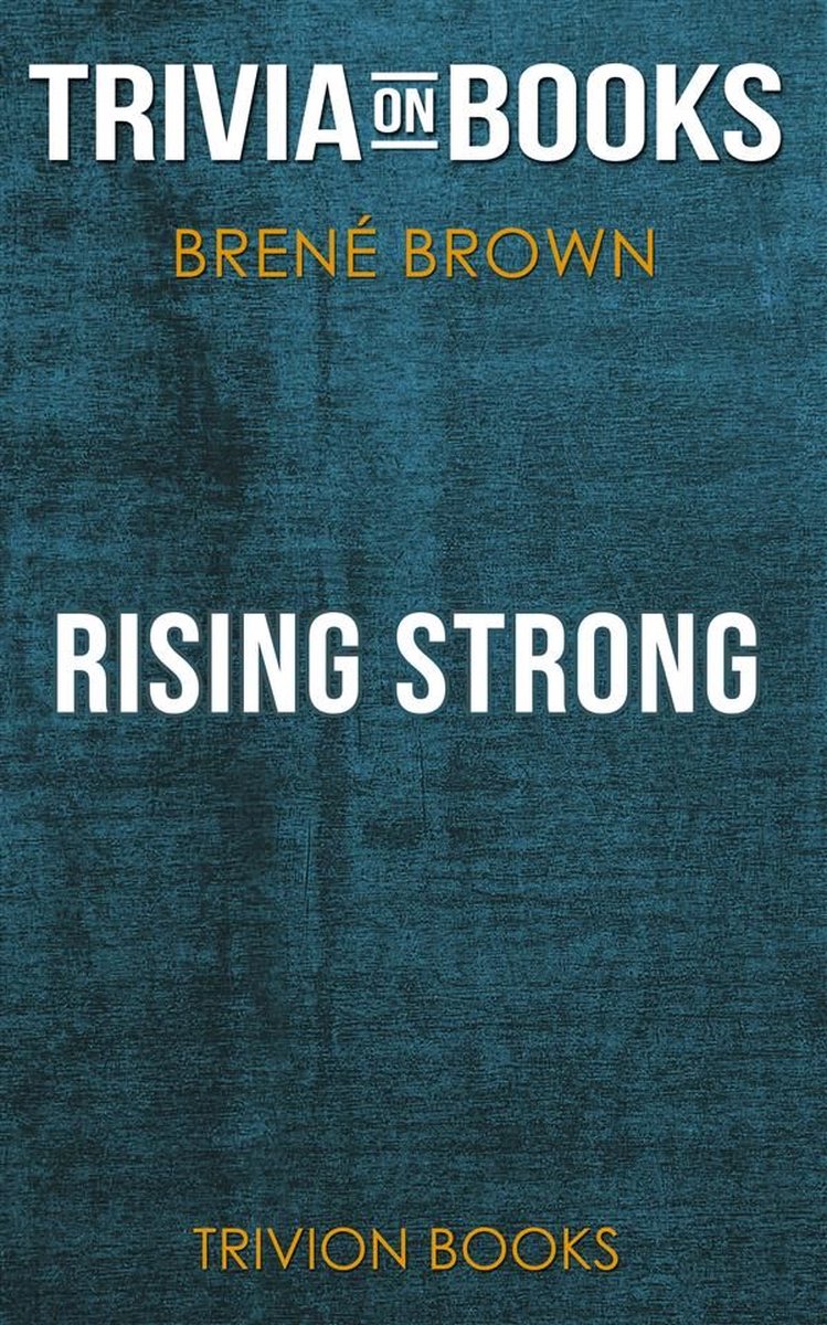 Rising Strong von Brené Brown (Trivia-on-Books)