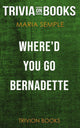 Wo bist du hingegangen, Bernadette von Maria Semple (Trivia-on-Books)