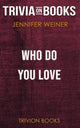 Wen liebst du von Jennifer Weiner (Trivia-on-Books)