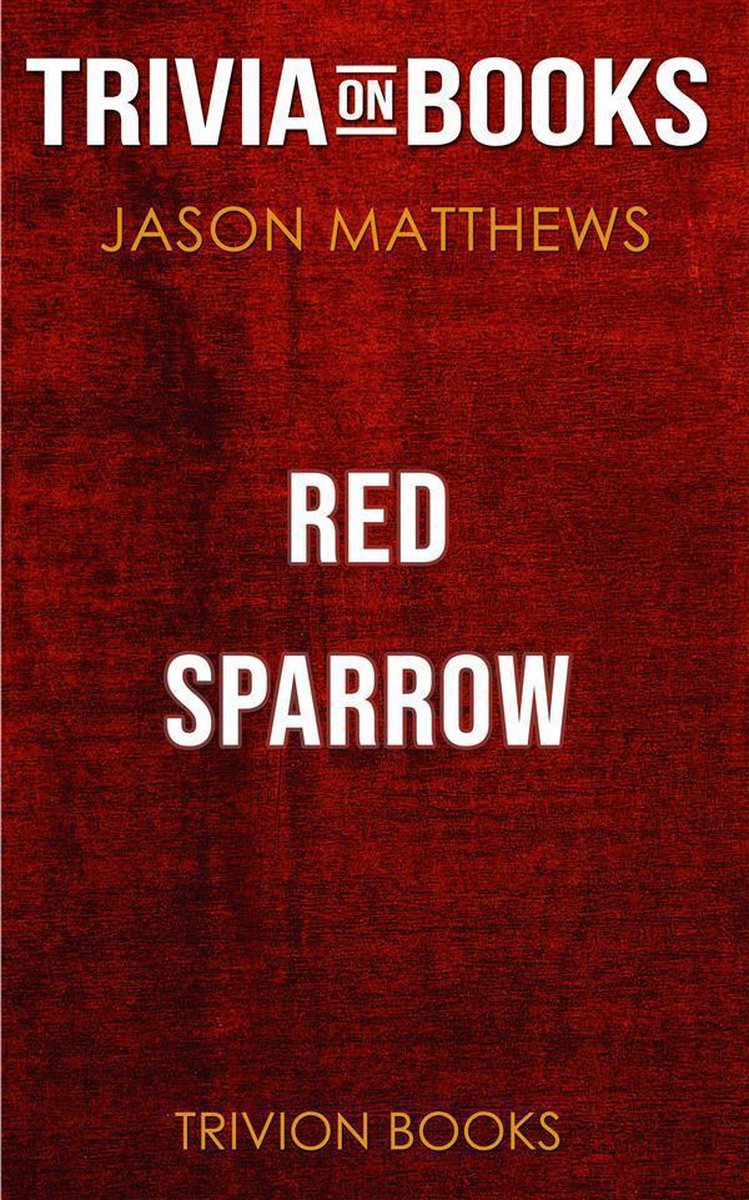 Red Sparrow von Jason Matthews (Trivia-on-Books)