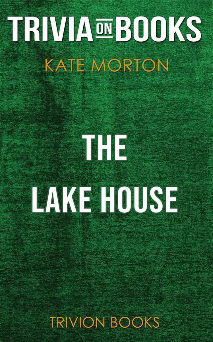 The Lake House von Kate Morton (Trivia-on-Books)