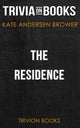 The Residence by Kate Andersen Brower (trivia-on-books)