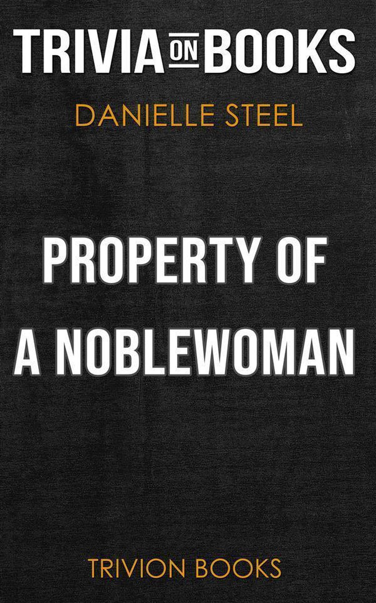 Ty Proper einer Adligen von Danielle Steel (Trivia-on-Books)