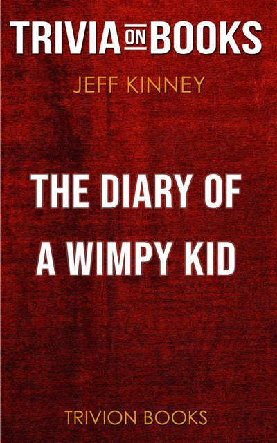 Imp: Das Tagebuch eines Wy-Kids von Jeff Kinney (Trivia-on-Books)