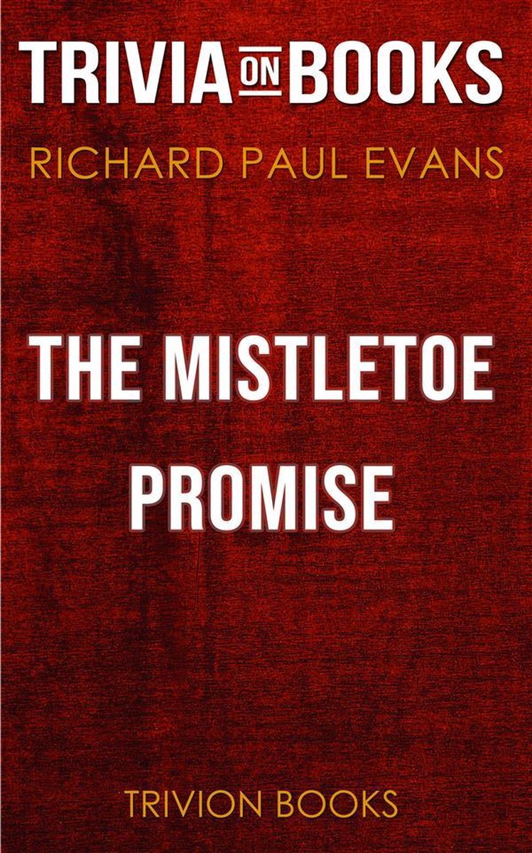 Das Mistel-Versprechen von Richard Paul Evans (Trivia-on-Books)