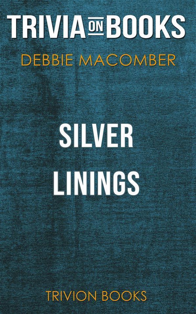 Silver Linings von Debbie Macomber (Trivia-on-Books)