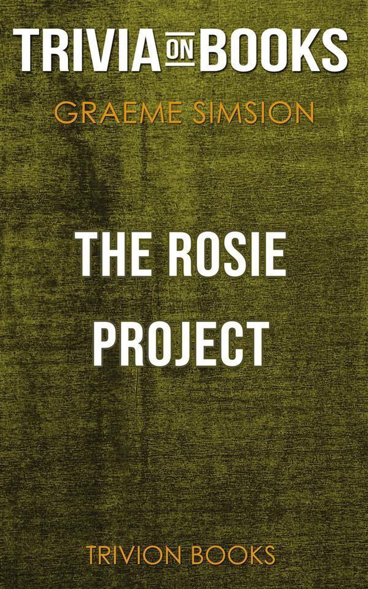 Das Rosie-Projekt von Graeme Simsion (Trivia-on-Books)