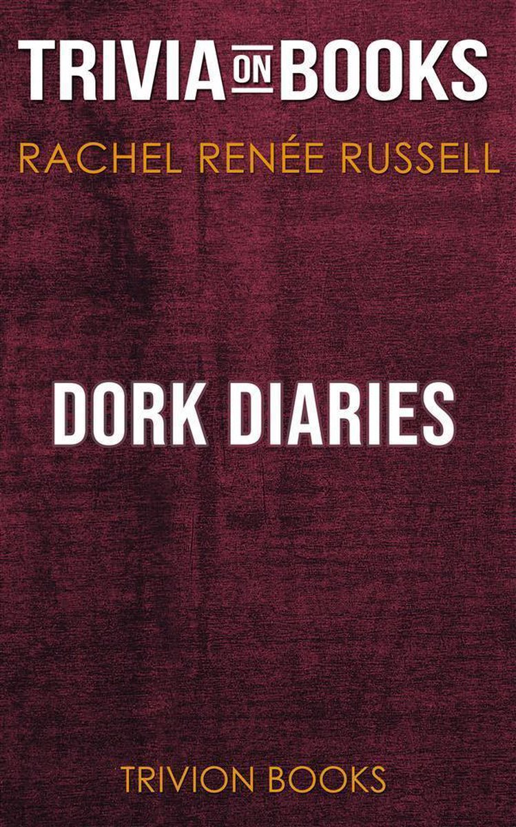 Dork Diaries von Rachel Renée Russell (Trivia-on-Books)