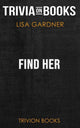 Find Her von Lisa Gardner (Trivia-on-Books)