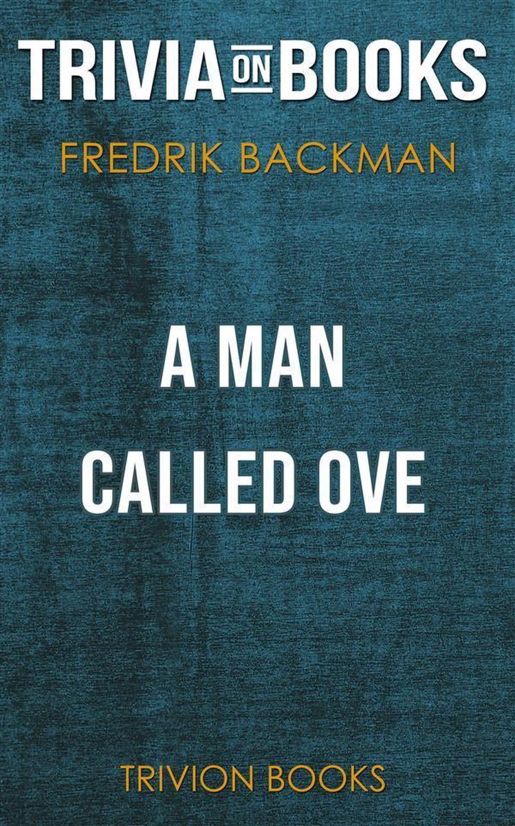 Ein Mann namens Ove von Fredrik Backman (Trivia-on-Books)