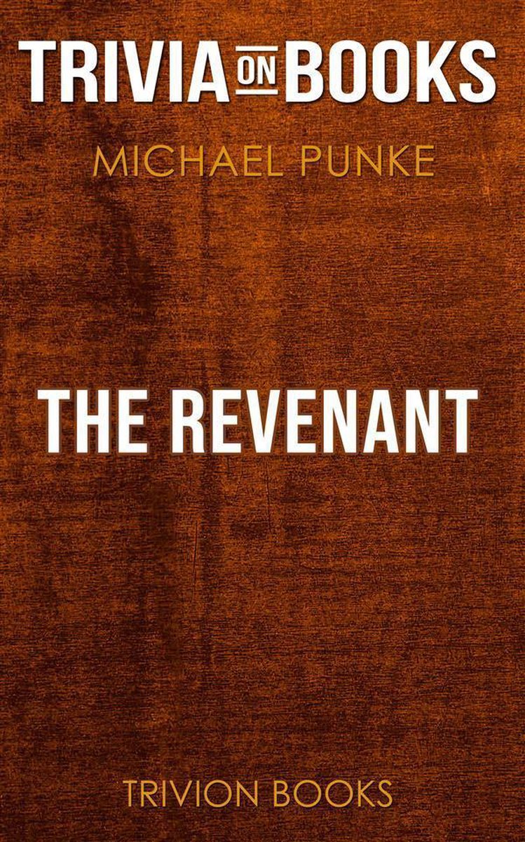The Revenant von Michael Punke (Trivia-on-Books)