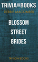 Blossom Street Brides von Debbie Macomber (Trivia-on-Books)