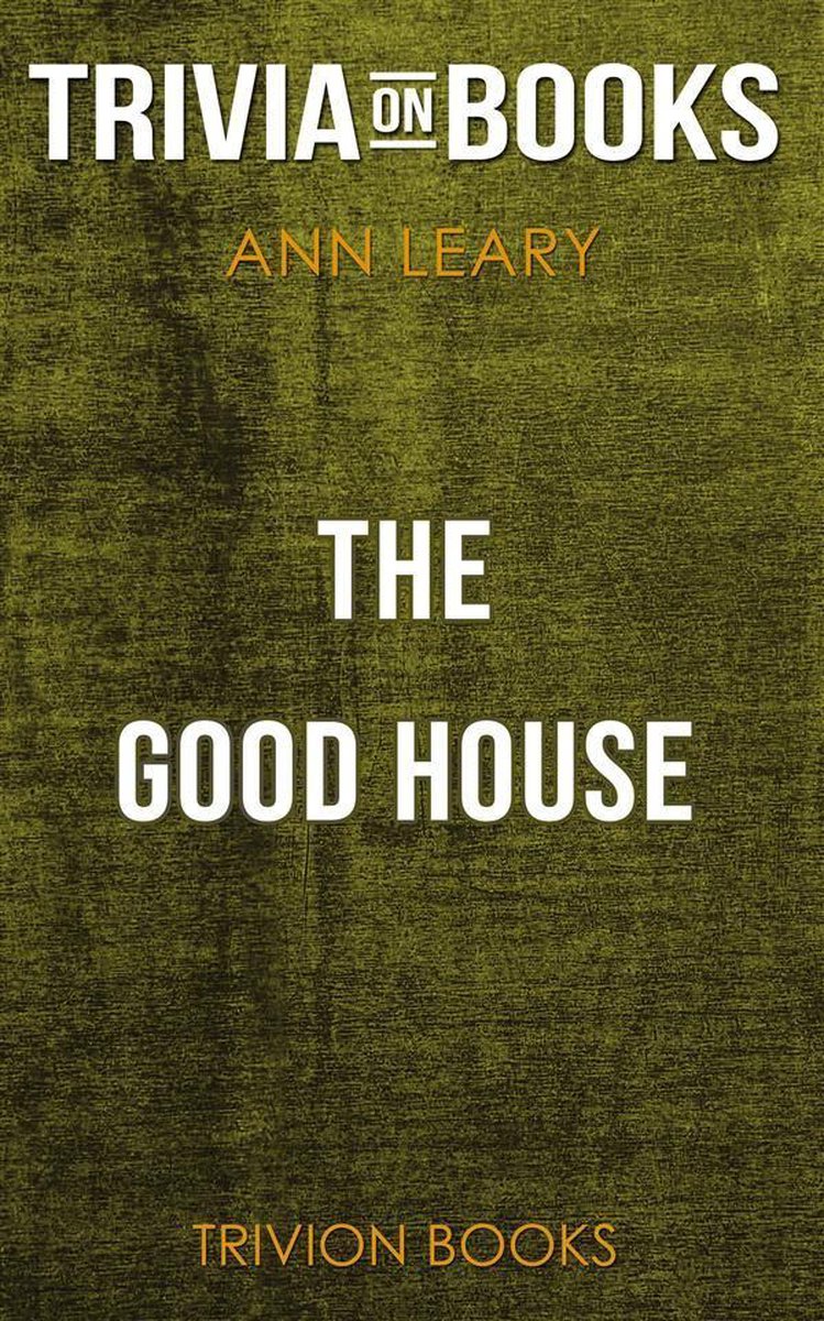 Das gute Haus von Ann Leary (Trivia-on-Books)