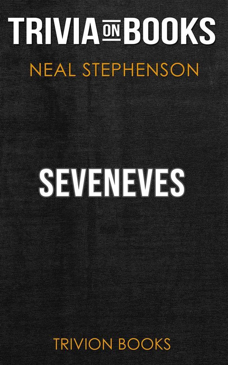 Seveneves von Neal Stephenson (Trivia-on-Books)