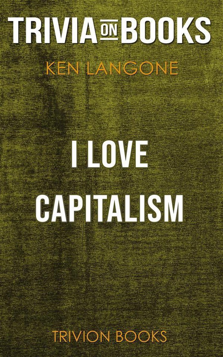Ich liebe den Kapitalismus! von Ken Langone (Trivia-on-Books)