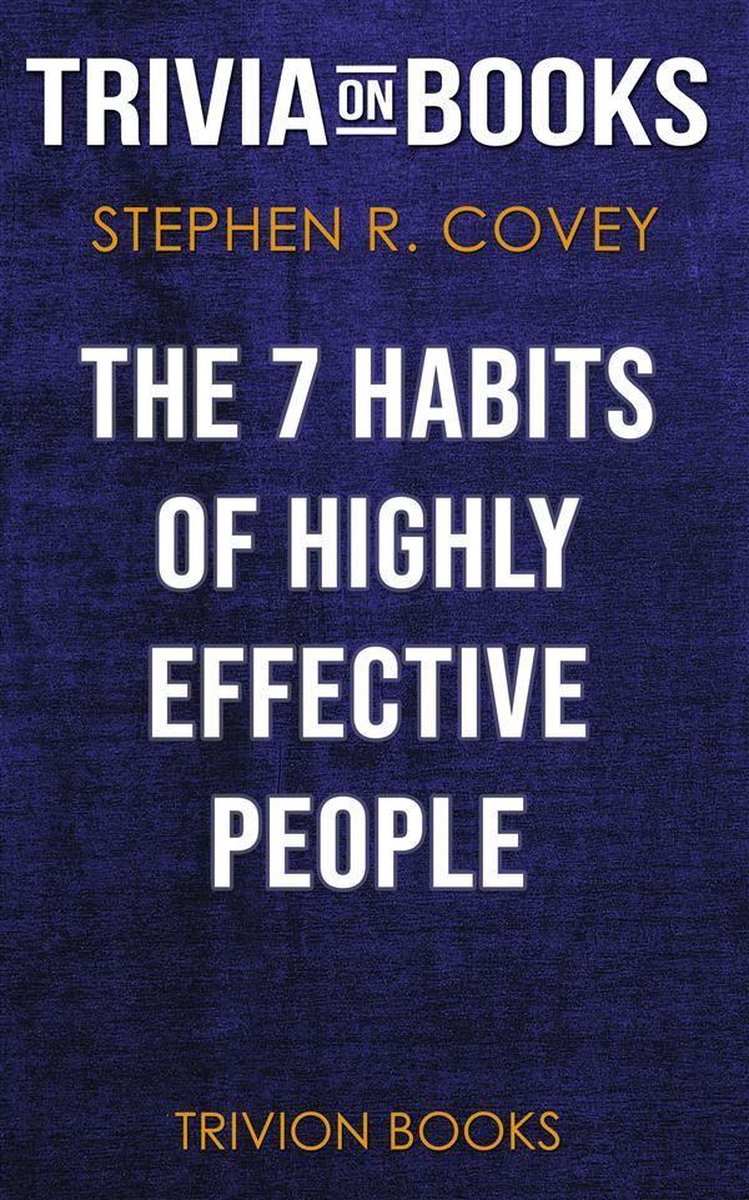 Abi: Die 7 HTS hochwirksamer Menschen von Stephen R. Covey (Trivia-on-Books)